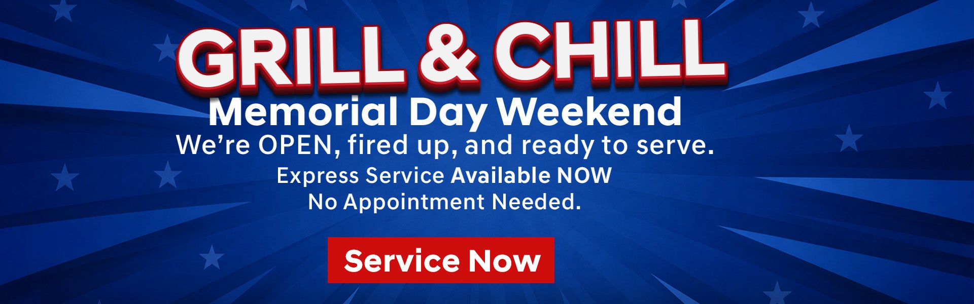 GRILL & CHILL Memorial Day Weekend