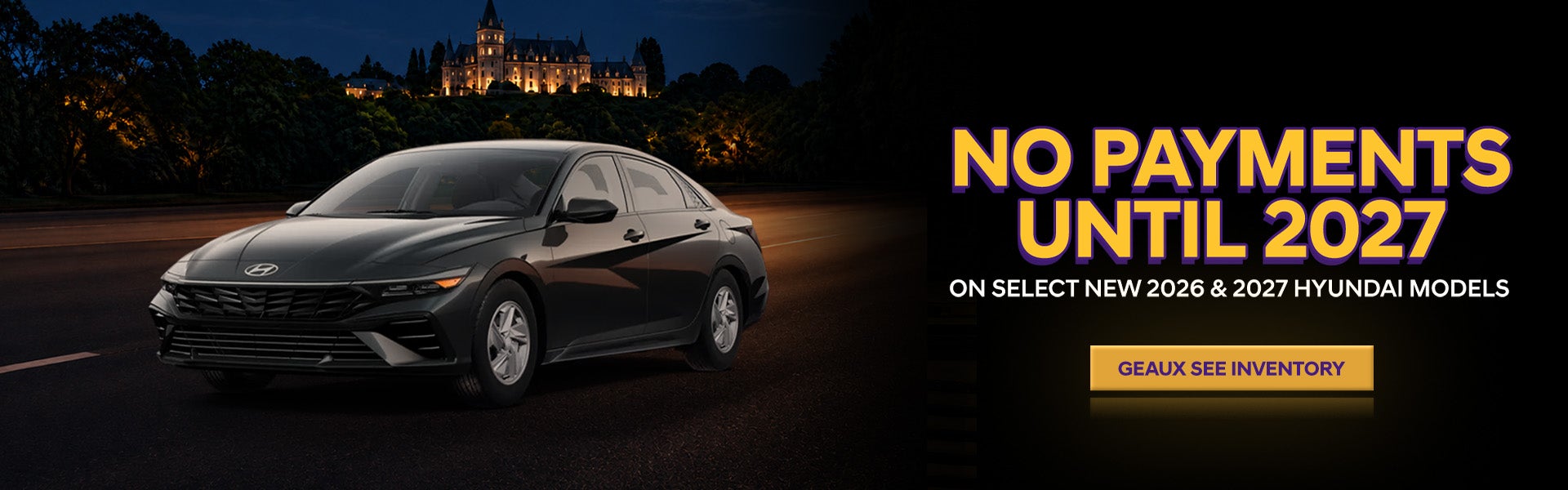 No Payments Until 2027 on Select New 2026 & 2027 Hyundai Mod
